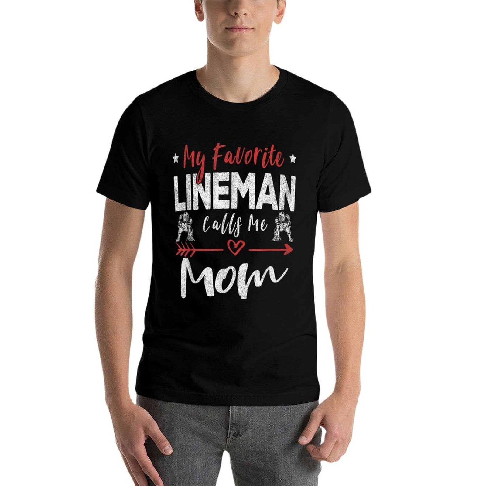My Favorite Lineman Calls Me Mom Football Player  Affordable Price T-Shirt