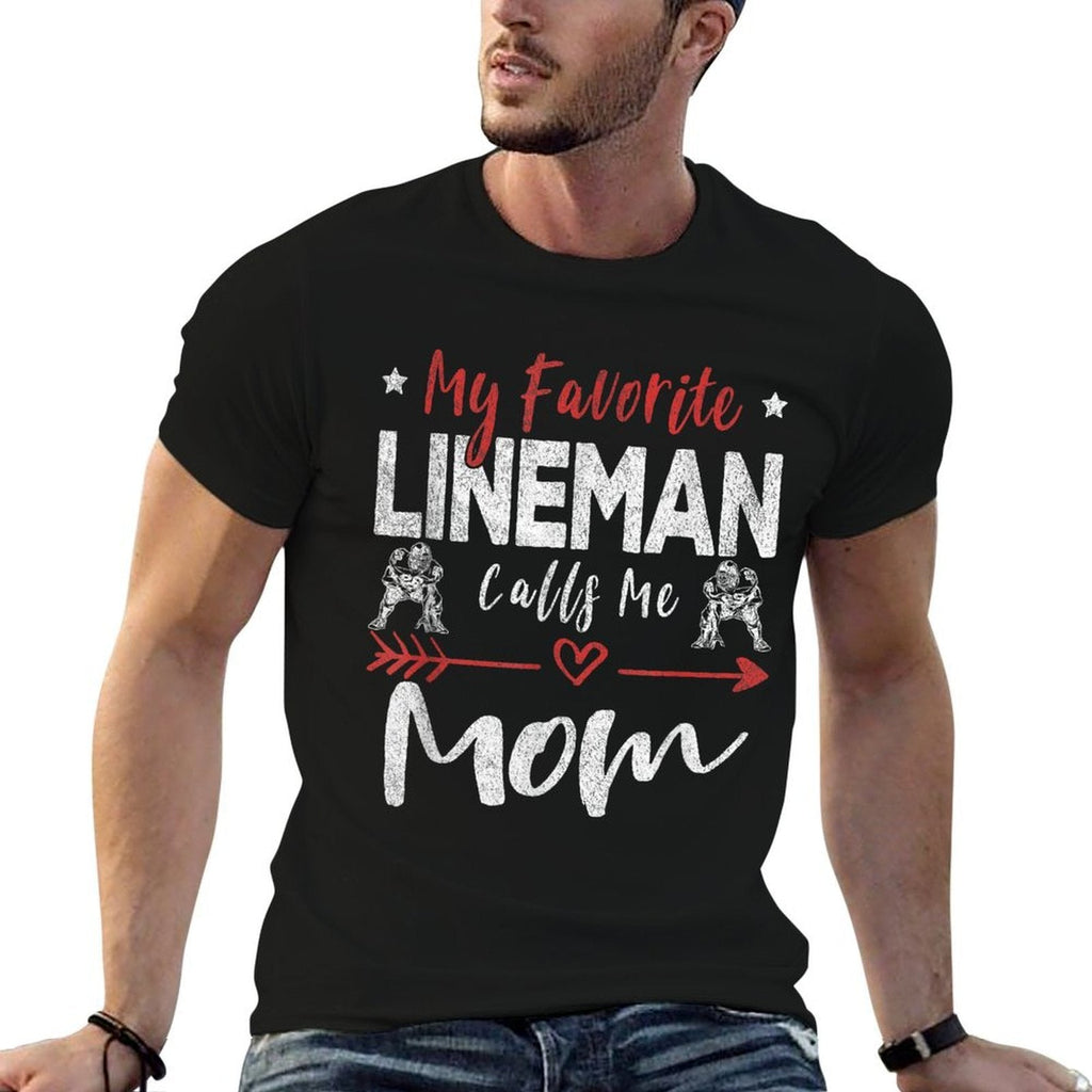 My Favorite Lineman Calls Me Mom Football Player  Affordable Price T-Shirt